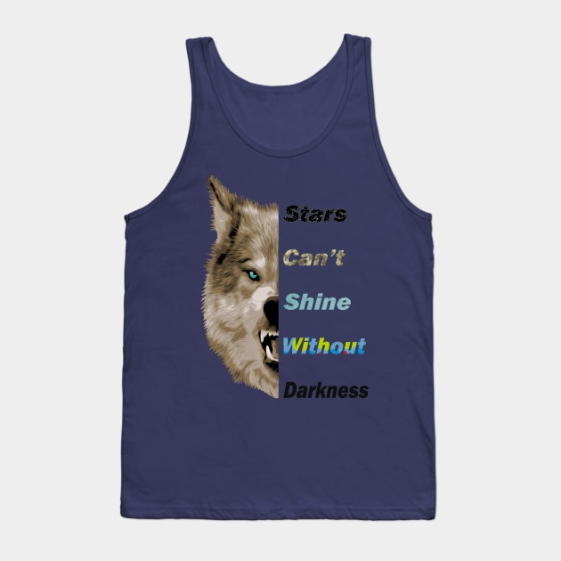 Wolf Head Vector Graphic Design - Stars Can't Shine Without Darkness Tank Top by RamoryPrintArt